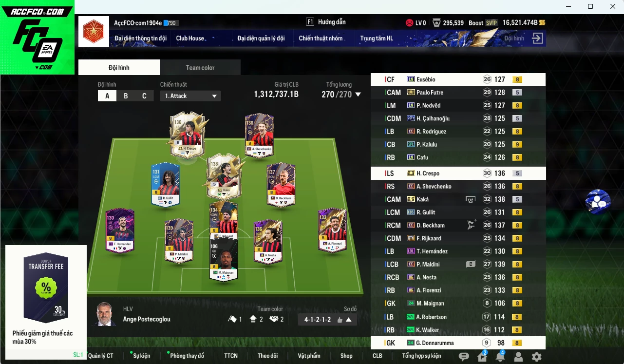 AC Milan 1.312.730b dư 16.500b có Kaká ITM+5, Crespo ITM+5, Beckham CC, Maldini CC, Nedved LN, Sheva CC, Futre ITM+5, Gullit EBS, Eusébio LN, Nesta HG, Rijkaard RTN...  HLV Xịn